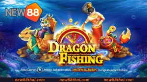 Dragon fishing NEW88